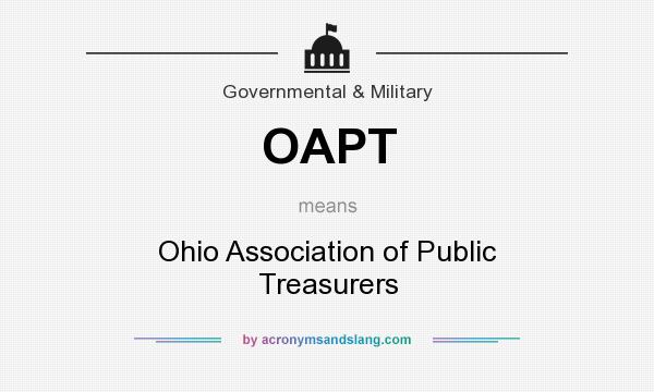 What does OAPT mean? It stands for Ohio Association of Public Treasurers