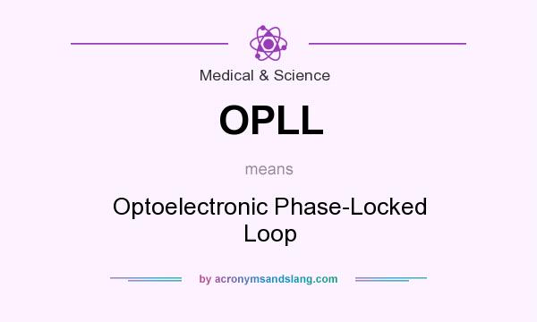 What does OPLL mean? It stands for Optoelectronic Phase-Locked Loop