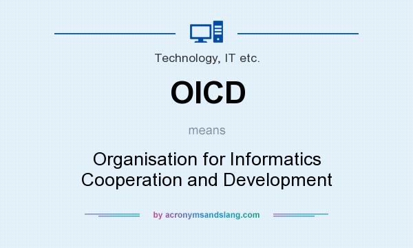 What does OICD mean? It stands for Organisation for Informatics Cooperation and Development