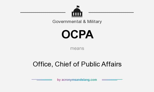 What does OCPA mean? It stands for Office, Chief of Public Affairs