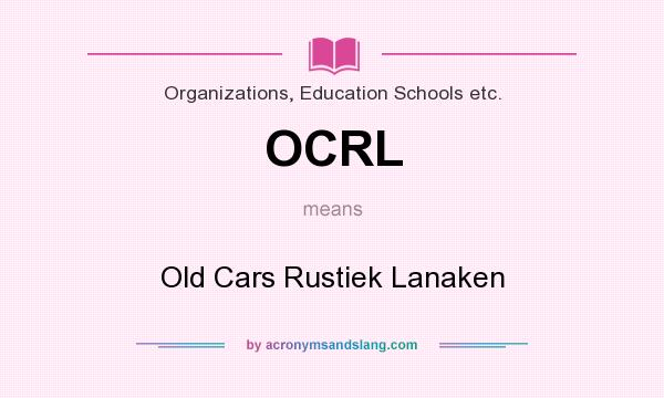 What does OCRL mean? It stands for Old Cars Rustiek Lanaken