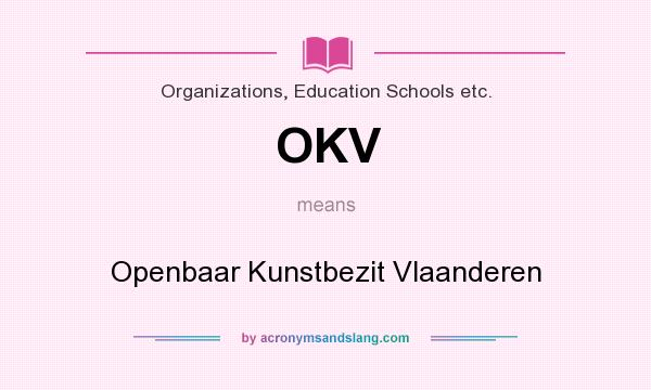 What does OKV mean? It stands for Openbaar Kunstbezit Vlaanderen