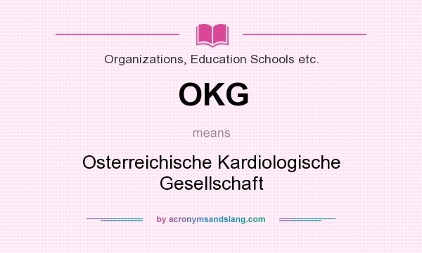 What does OKG mean? It stands for Osterreichische Kardiologische Gesellschaft