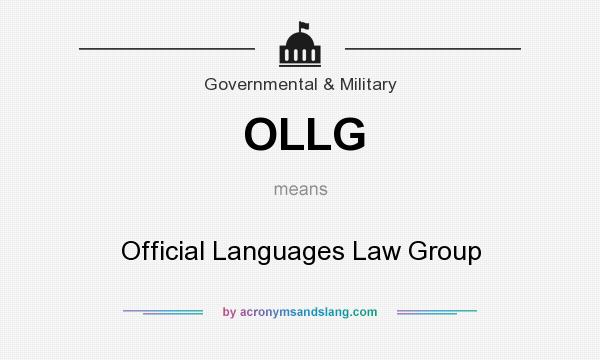 What does OLLG mean? It stands for Official Languages Law Group