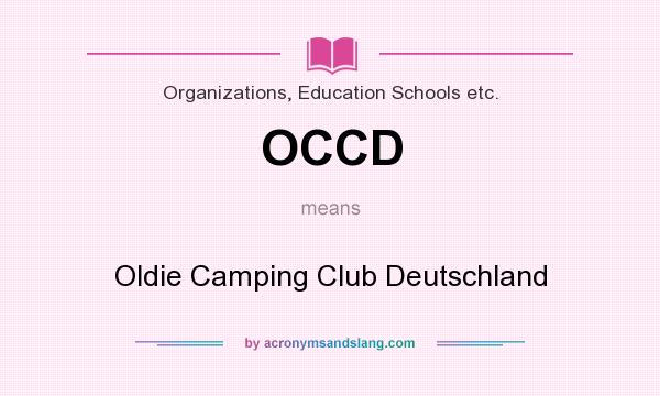 What does OCCD mean? It stands for Oldie Camping Club Deutschland