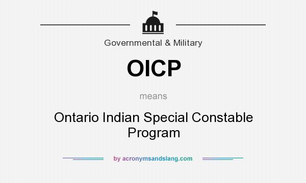 What does OICP mean? It stands for Ontario Indian Special Constable Program