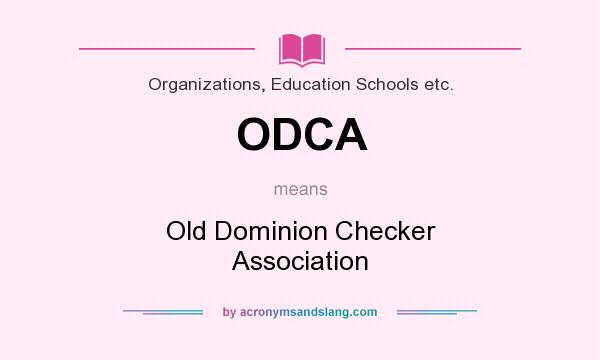 What does ODCA mean? It stands for Old Dominion Checker Association