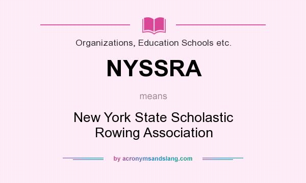 What does NYSSRA mean? It stands for New York State Scholastic Rowing Association
