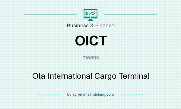 What does OICT mean? It stands for Ota International Cargo Terminal