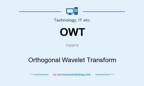 What does OWT mean? It stands for Orthogonal Wavelet Transform