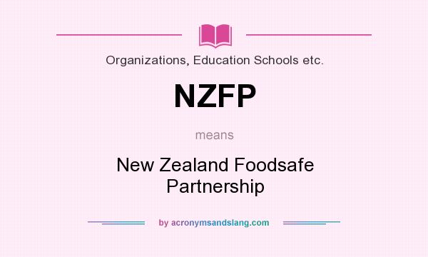 What does NZFP mean? It stands for New Zealand Foodsafe Partnership