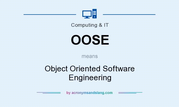 What does OOSE mean? It stands for Object Oriented Software Engineering