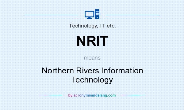 What does NRIT mean? It stands for Northern Rivers Information Technology