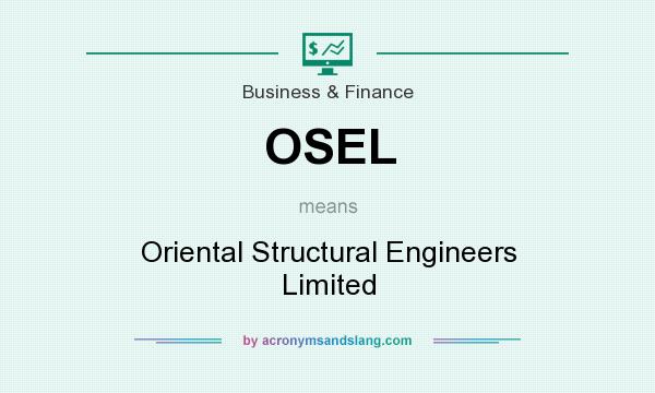 What does OSEL mean? It stands for Oriental Structural Engineers Limited