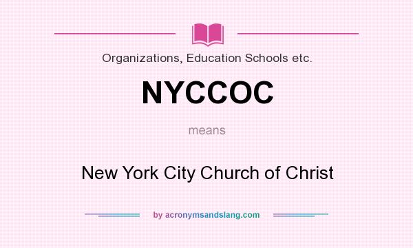 What does NYCCOC mean? It stands for New York City Church of Christ