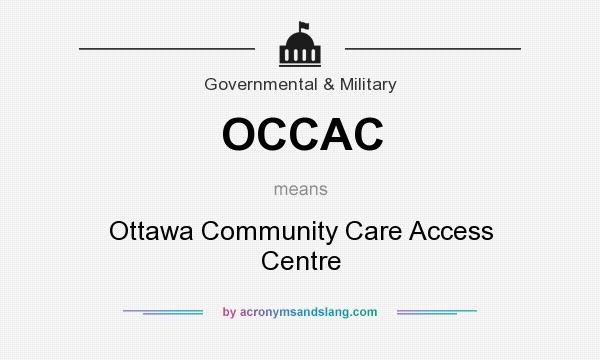 What does OCCAC mean? It stands for Ottawa Community Care Access Centre