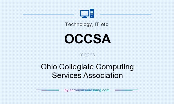 What does OCCSA mean? It stands for Ohio Collegiate Computing Services Association