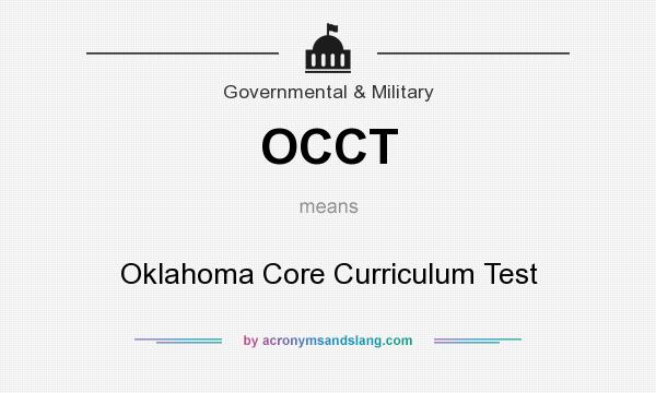 What does OCCT mean? It stands for Oklahoma Core Curriculum Test