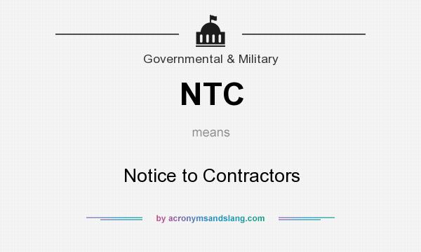 What does NTC mean? It stands for Notice to Contractors