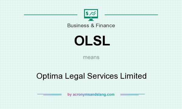 What does OLSL mean? It stands for Optima Legal Services Limited