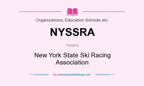 What does NYSSRA mean? It stands for New York State Ski Racing Association