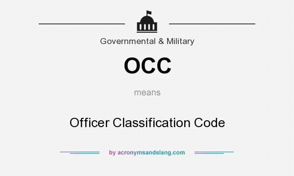 What does OCC mean? It stands for Officer Classification Code