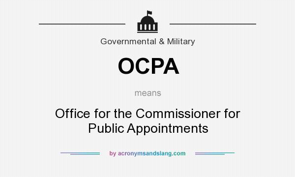 What does OCPA mean? It stands for Office for the Commissioner for Public Appointments