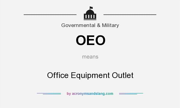 What does OEO mean? It stands for Office Equipment Outlet