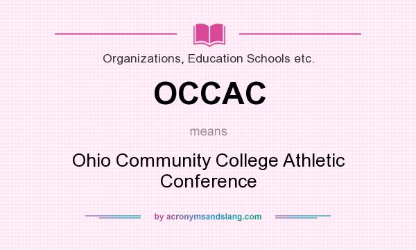 What does OCCAC mean? It stands for Ohio Community College Athletic Conference