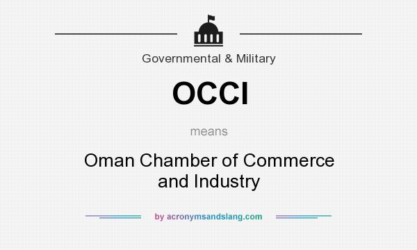 What does OCCI mean? It stands for Oman Chamber of Commerce and Industry