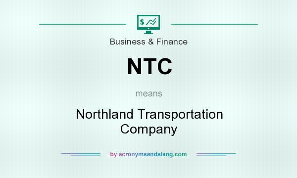 What does NTC mean? It stands for Northland Transportation Company