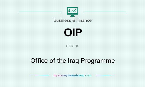 What does OIP mean? It stands for Office of the Iraq Programme