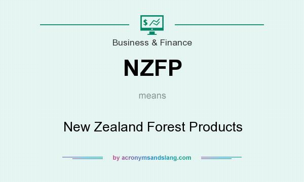 What does NZFP mean? It stands for New Zealand Forest Products