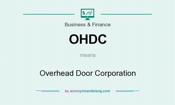 What does OHDC mean? It stands for Overhead Door Corporation
