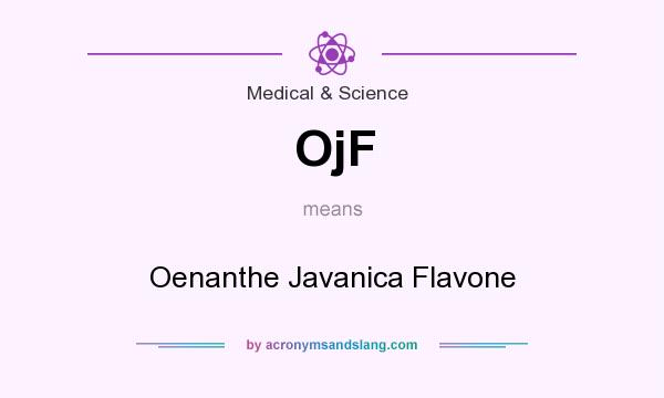 What does OjF mean? It stands for Oenanthe Javanica Flavone