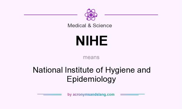 What does NIHE mean? It stands for National Institute of Hygiene and Epidemiology