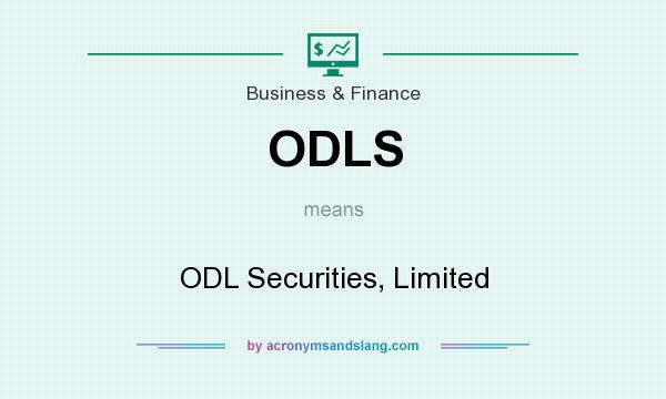 What does ODLS mean? It stands for ODL Securities, Limited