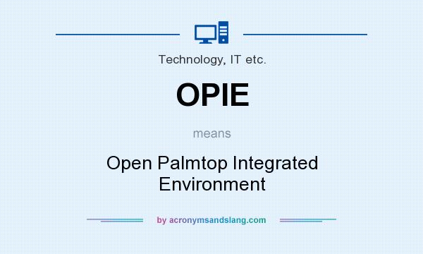What does OPIE mean? It stands for Open Palmtop Integrated Environment