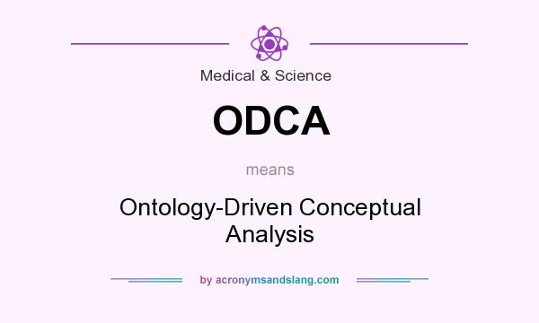 What does ODCA mean? It stands for Ontology-Driven Conceptual Analysis