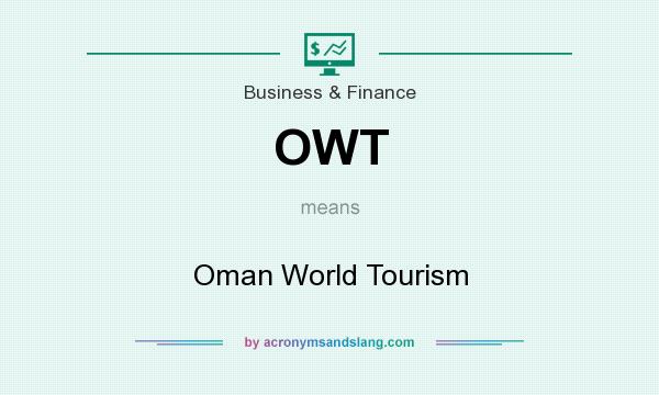 What does OWT mean? It stands for Oman World Tourism
