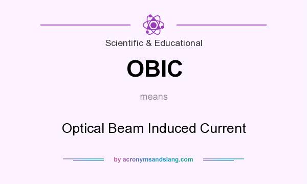 What does OBIC mean? It stands for Optical Beam Induced Current