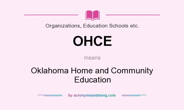 What does OHCE mean? It stands for Oklahoma Home and Community Education