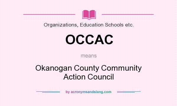 What does OCCAC mean? It stands for Okanogan County Community Action Council