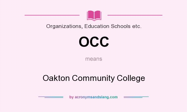 What does OCC mean? It stands for Oakton Community College