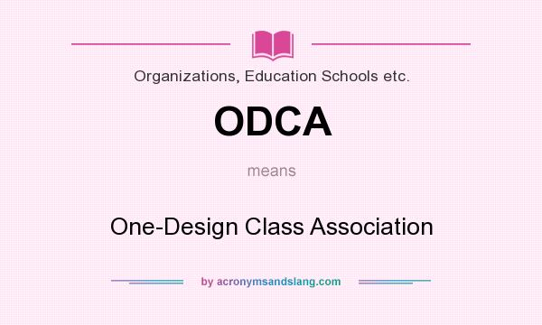 What does ODCA mean? It stands for One-Design Class Association