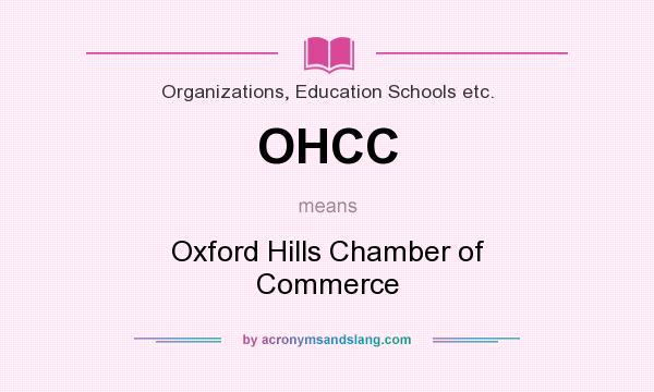 What does OHCC mean? It stands for Oxford Hills Chamber of Commerce