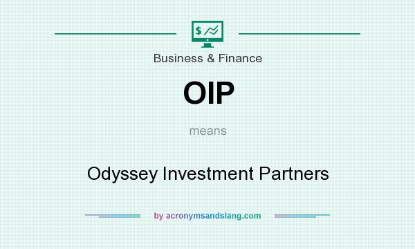 What does OIP mean? It stands for Odyssey Investment Partners
