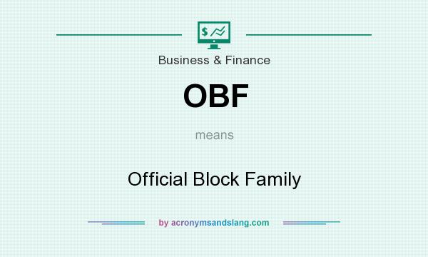 What does OBF mean? It stands for Official Block Family
