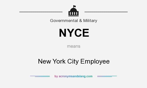 What does NYCE mean? It stands for New York City Employee