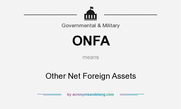 What does ONFA mean? It stands for Other Net Foreign Assets